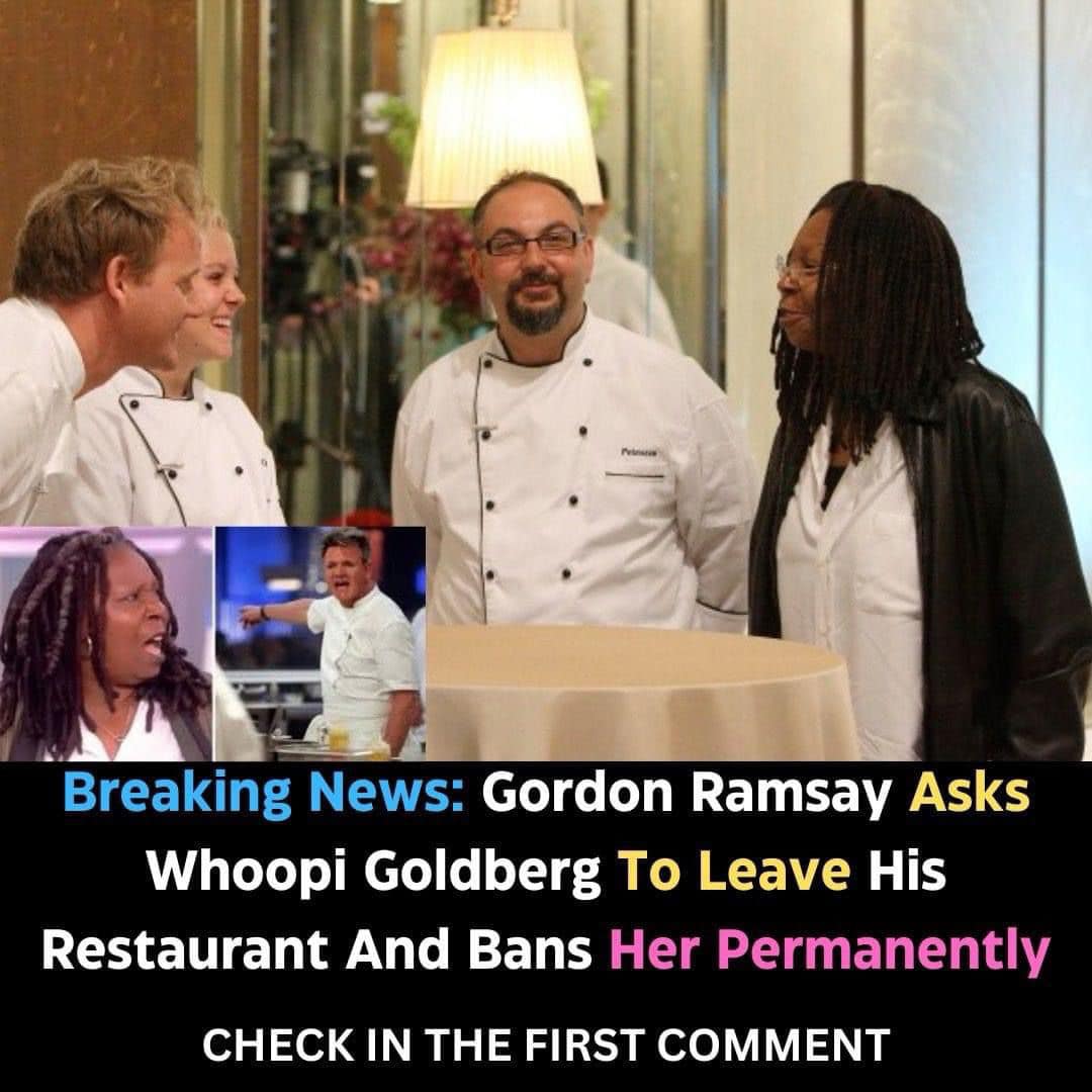 Just in Gordon Ramsay Throws Whoopi Goldberg Out Of His Restaurant